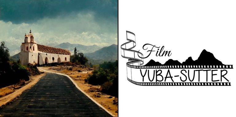 Film Yuba-Sutter Seeks Locations for Feature Film