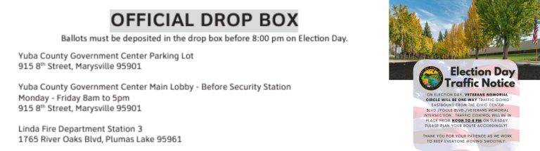 ELECTION DAY: Yuba County Ballot Drop Off Locations and Yuba City Veterans Memorial Circle One Way Only